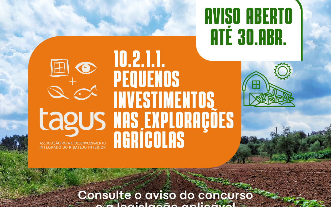 Candidaturas abertas para projetos: Pequenos Investimentos na Exploração Agrícola