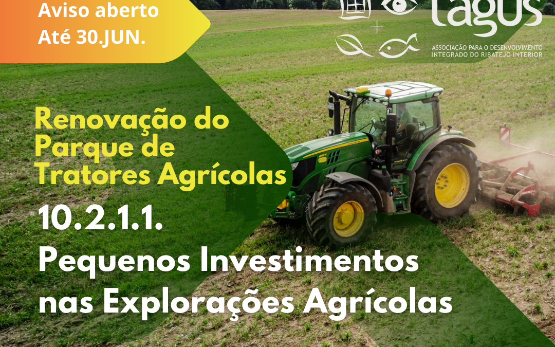Aviso aberto para Renovação do Parque de Tratores Agrícolas: Pequenos Investimentos na Exploração Agrícola